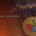 Forex Calendar วิธีอ่านปฏิทินเศรษฐกิจ คู่มือมืออาชีพ