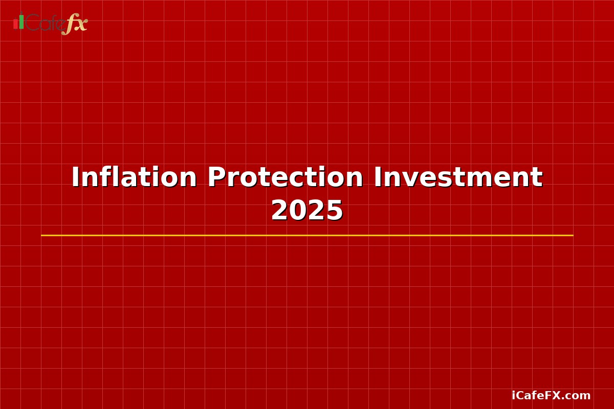 Inflation Protection Investment 2025
