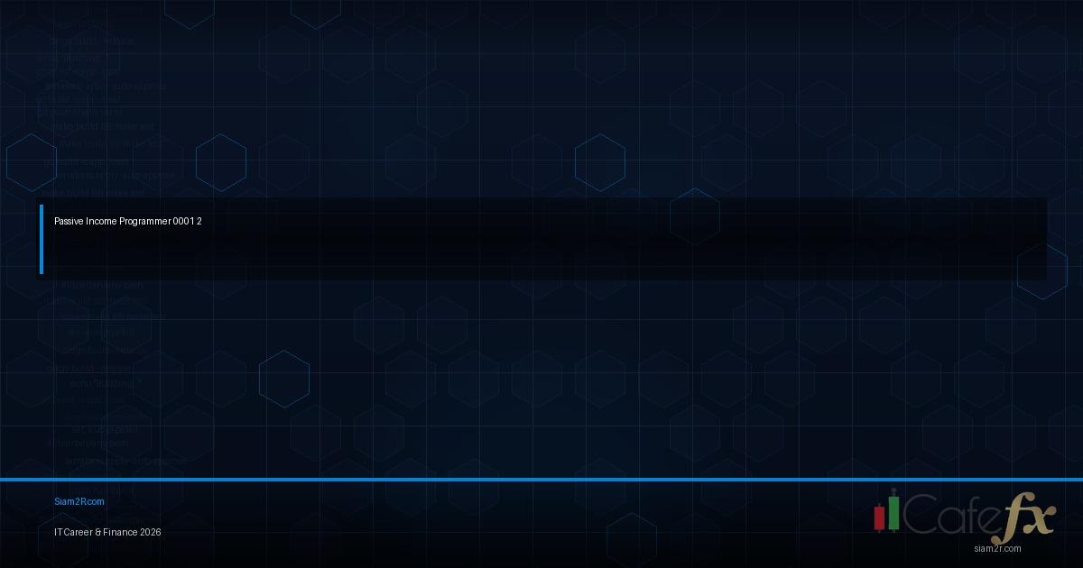 โปรแกรมเมอร์สร้าง Passive Income ใช้ทักษะเขียนโค้ดให้คุ้ม