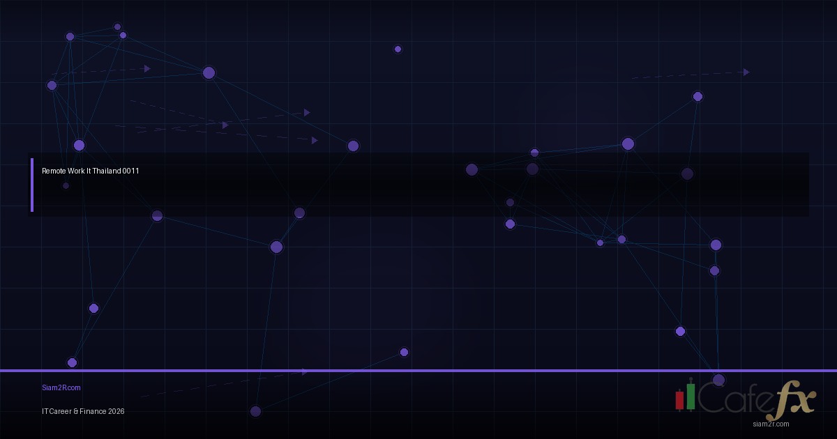 ทำงาน Remote สาย IT ชีวิตเป็นยังไง ดีจริงไหม