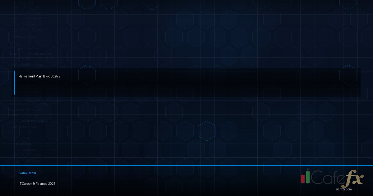 คน IT วางแผนเกษียณยังไงดี จากคนอายุ 40+