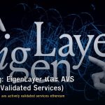Restaking: EigenLayer และ AVS (Actively Validated Services)