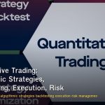 Quantitative Trading: Algorithmic Strategies, Backtesting, Execution, Risk Management และ Python