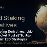Liquid Staking Derivatives: Lido stETH, Rocket Pool rETH, Jito jitoSOL และ LSD Strategies