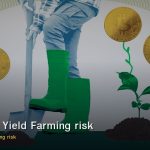 DeFi Yield Farming ความเสี่ยง