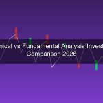 Technical Analysis vs Fundamental Analysis เปรียบเทียบ 2 แนวทางวิเคราะห์การลงทุน 2026